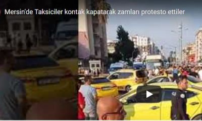 Mersin’de Taksiciler kontak kapatarak  zamları  protesto ettiler