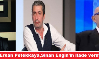 Necati Şaşmaz, Erkan Petekkaya,Sinan Engin’in ifade vermeye geldiği,Aylin Coşkun’un ise savcılıkta ifade vereceği öğrenildi.