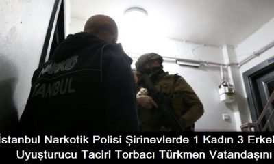 Narkotik 1 Kadın 3 Erkek uyuşturucu satıcısı Türkmenistan Vatandaşını yakaladı.