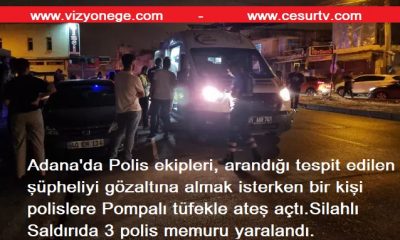 Adana’da polis ekibine silahlı saldırı! 3 polis yaralandı