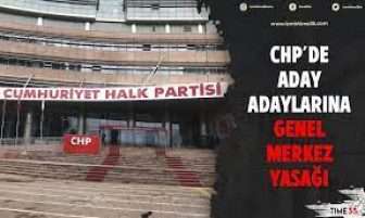 Yasak Geldi;CHP Genel Merkezi’ne Aday Adayları giremeyecek !…