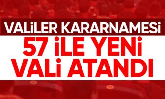 57 ile yeni vali ataması yapıldı