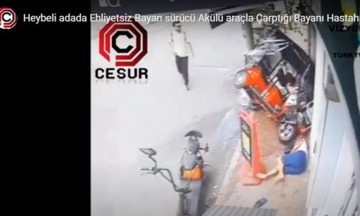 Heybeli adada Ehliyetsiz bayan sürücünün Çarptığı Bayan Hastahanelik oldu.