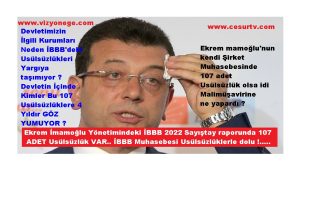 Ekrem İmamoğlu Yönetimindeki İBBB 2022 Sayıştay raporunda 107 ADET Usülsüzlük VAR