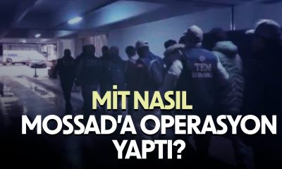 İsrail casuslarına Mit ve Emniyet operasyon yaptı