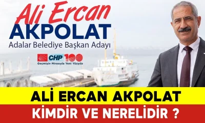 Adalar Belediye Başkanı Ali Ercan Akpolat kimdir ?