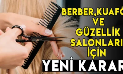 Berber, kuaför ve güzellik salonları haftanın bir günü kapalı olacak