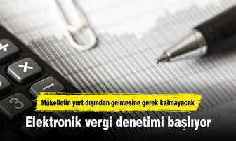 Elektronik vergi denetimi başladı.