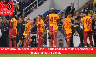 Galatasaray, Derbide Fenerbahçe’yi deplasmanda 3-1 yendi.