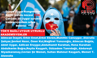 Dünya Uygur Kongresi’nin genel kurulu öncesi YÖK Çalışanı 20 Uygur akademisyenlerden açıklaması