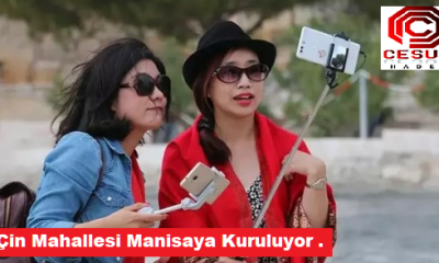 Manisa’ya Çin mahallesi kuruluyor: “2 bin 500 Çinli aileleriyle gelecek”