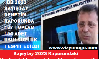 İBB 2023 SAYIŞTAY DENETİM RAPORUNDA  137 TOPLAM 154 ADET USULSÜZLÜK TESPİT EDİLDİ