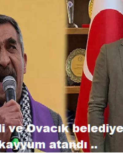 Tunceli ve Ovacık Belediyelerine kayyum atandı