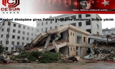 Kentsel dönümüme giren Yalova Valilik, Emniyet ve Jandarma binaları yıkıldı