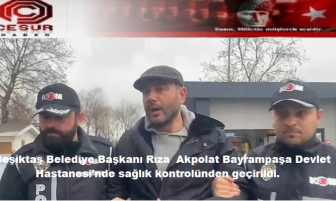 Beşiktaş Belediye Başkanı Rıza Akpolat sağlık kontrolünden geçirildi.