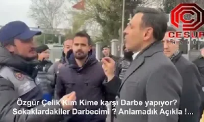 İstanbul CHP İl Başkanı Özgür Çelik polislere ”Şu anda bir darbe yapılıyor” dedi.